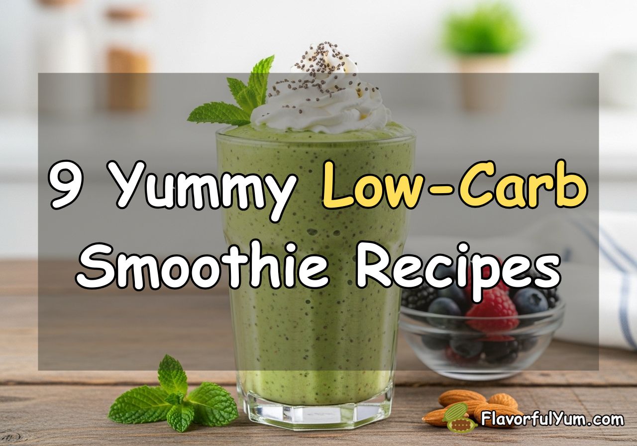 9 Yummy Low-Carb Smoothie Recipes
