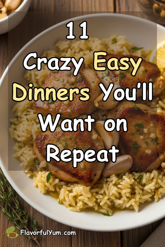 11 Crazy Easy Dinners You’ll Want on Repeat