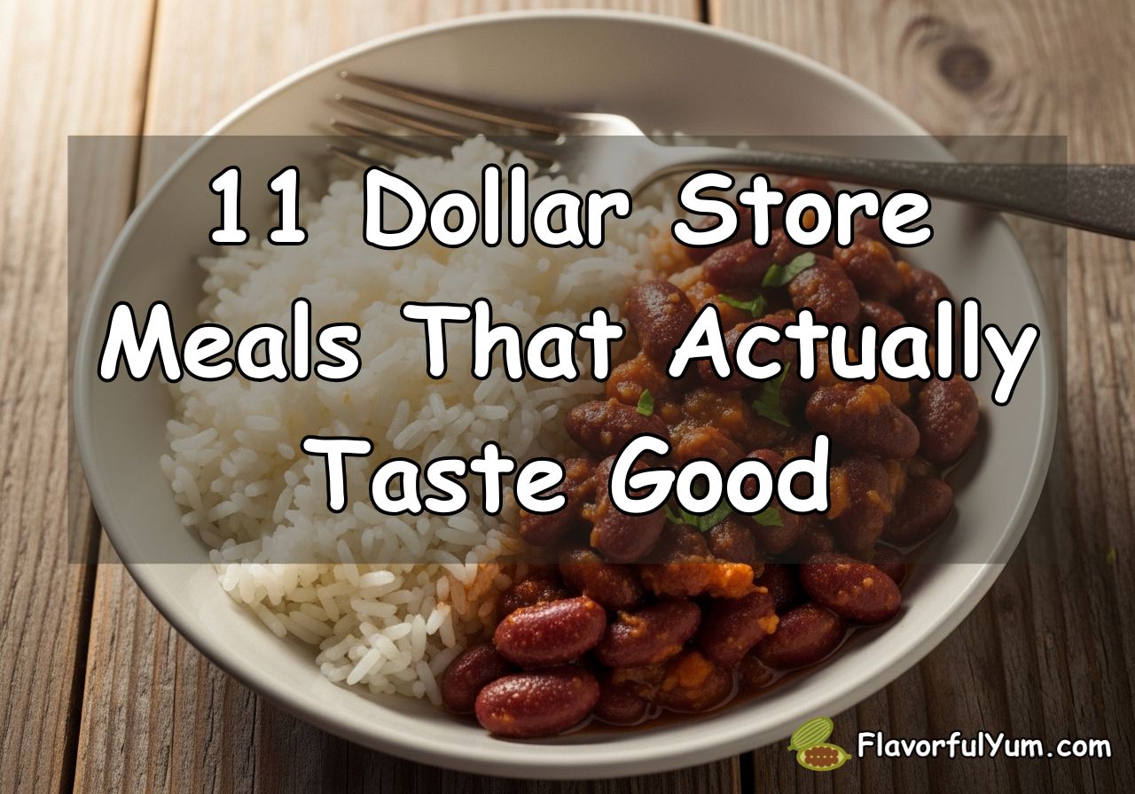 11 Dollar Store Meals That Actually Taste Good
