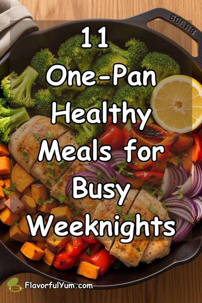 11 One-Pan Healthy Meals for Busy Weeknights