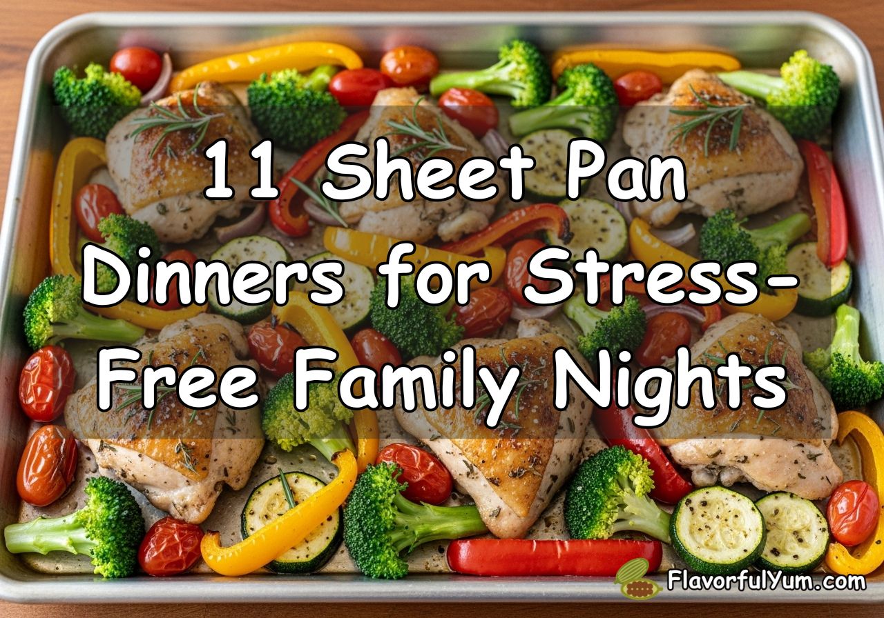 11 Sheet Pan Dinners for Stress-Free Family Nights