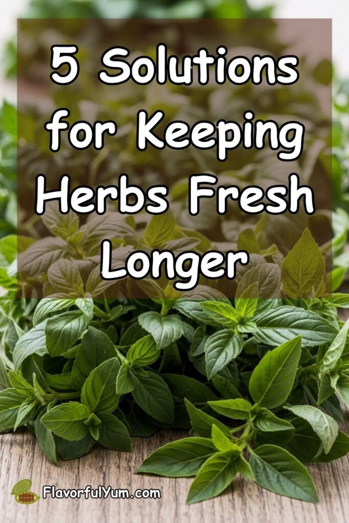 5 Solutions for Keeping Herbs Fresh Longer