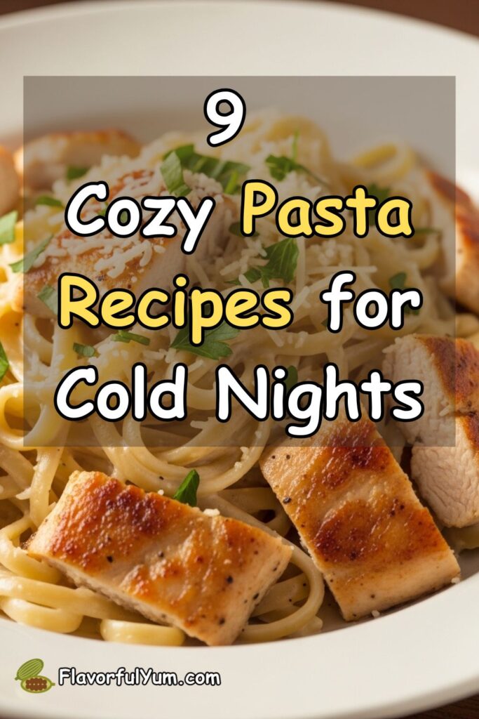 9 Cozy Pasta Recipes for Cold Nights