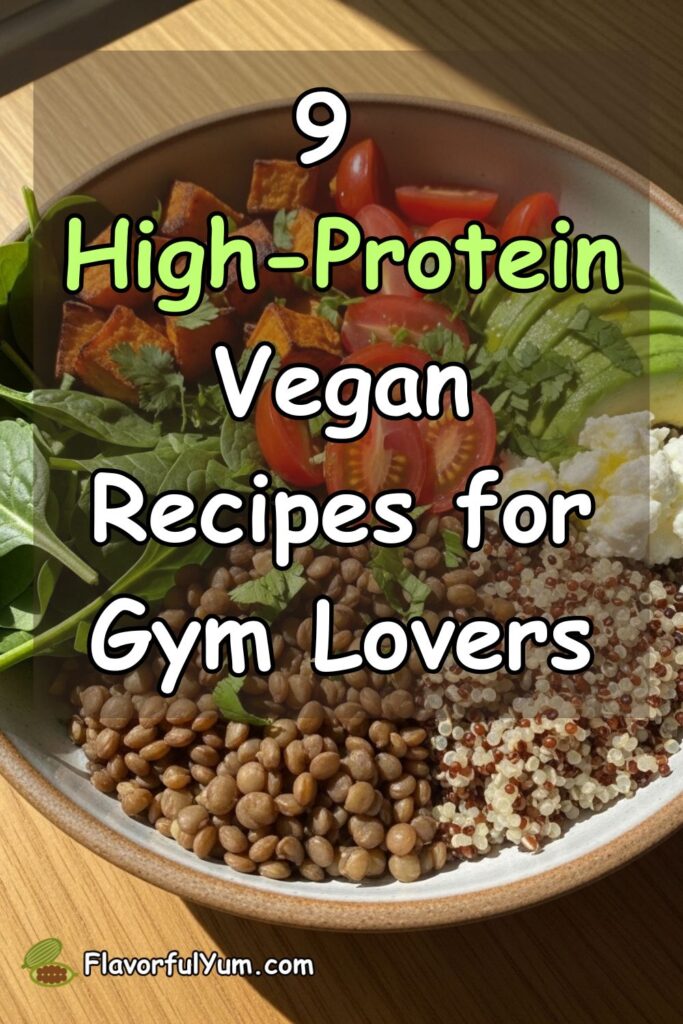 9 High-Protein Vegan Recipes for Gym Lovers