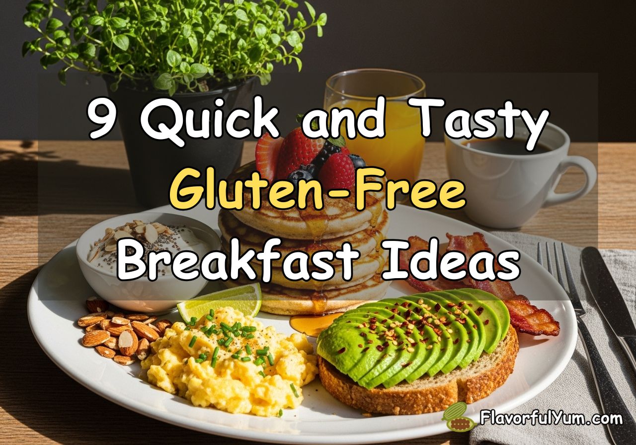 9 Quick and Tasty Gluten-Free Breakfast Ideas