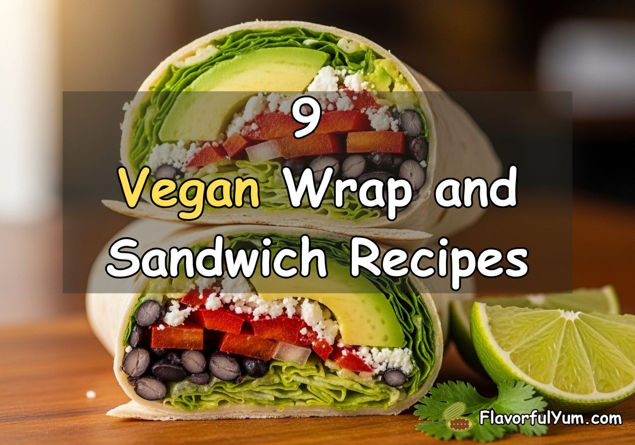 9 Vegan Wrap and Sandwich Recipes