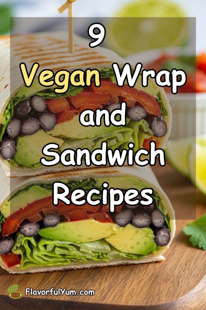 9 Vegan Wrap and Sandwich Recipes