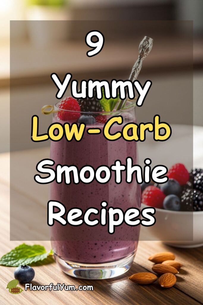 9 Yummy Low-Carb Smoothie Recipes
