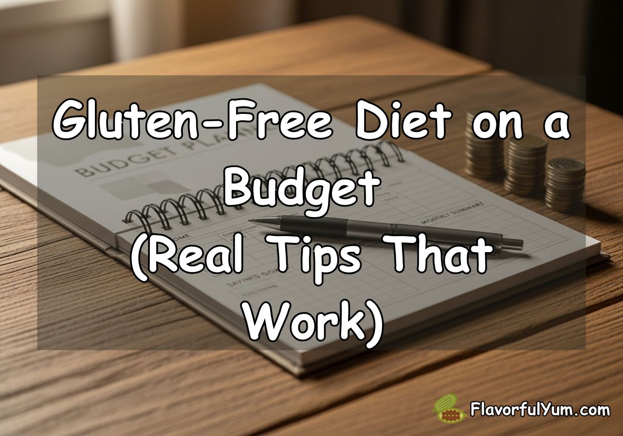 Gluten-Free Diet on a Budget (Real Tips That Work)