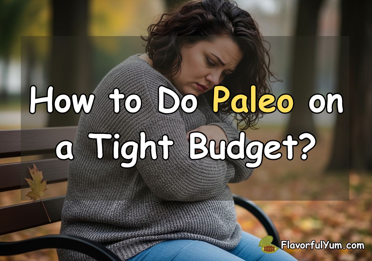 How to Do Paleo on a Tight Budget?
