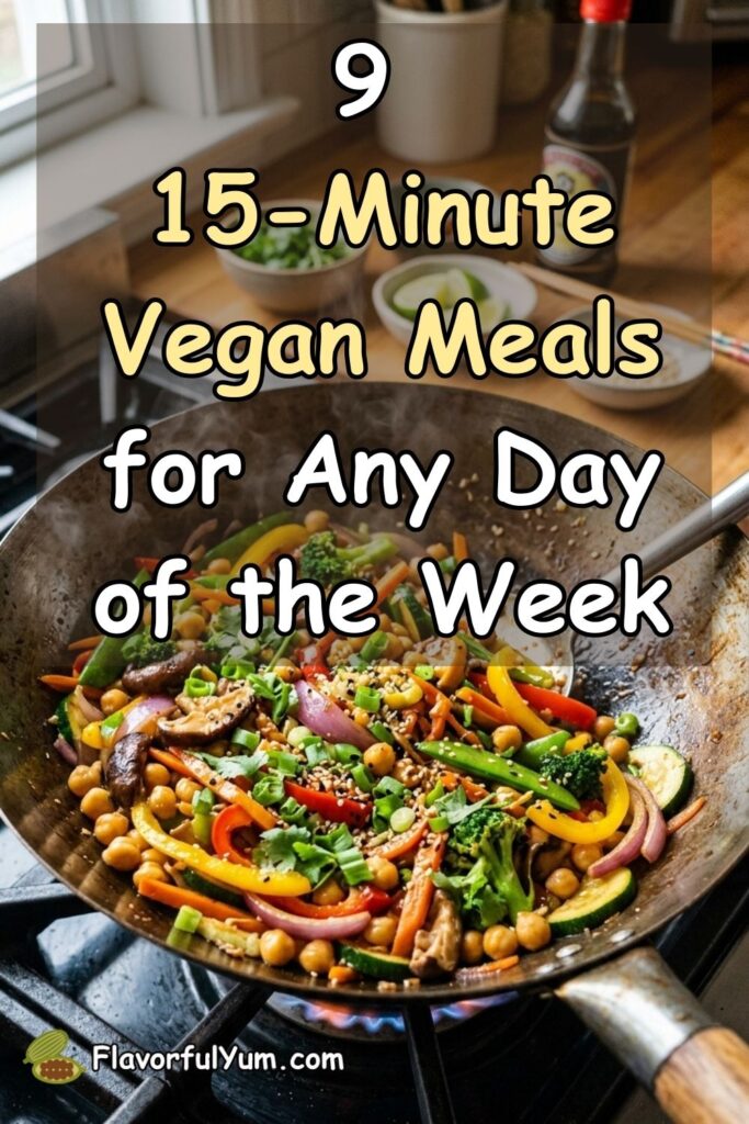 9 15-Minute Vegan Meals for Any Day of the Week