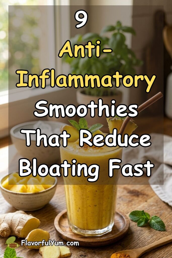9 Anti-Inflammatory Smoothies That Reduce Bloating Fast