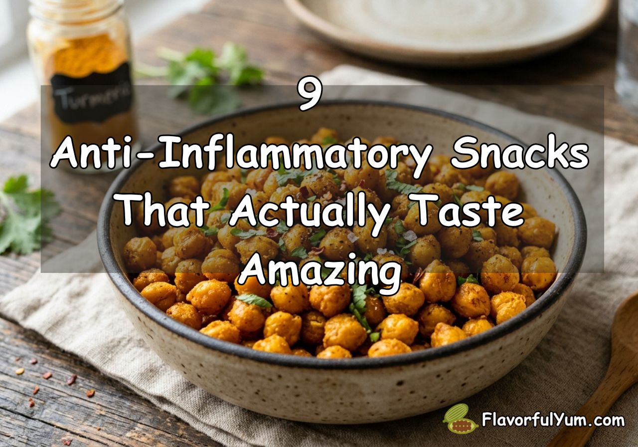 9 Anti-Inflammatory Snacks That Actually Taste Amazing