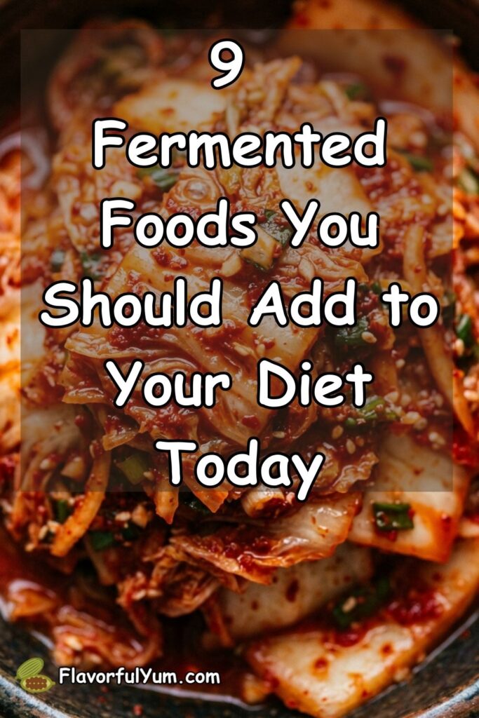 9 Fermented Foods You Should Add to Your Diet Today
