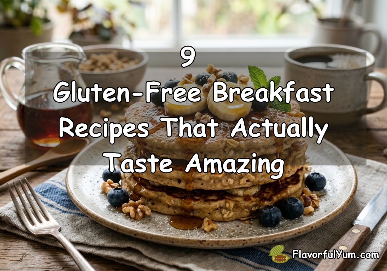 9 Gluten-Free Breakfast Recipes That Actually Taste Amazing