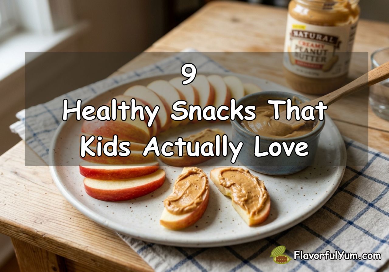 9 Healthy Snacks That Kids Actually Love