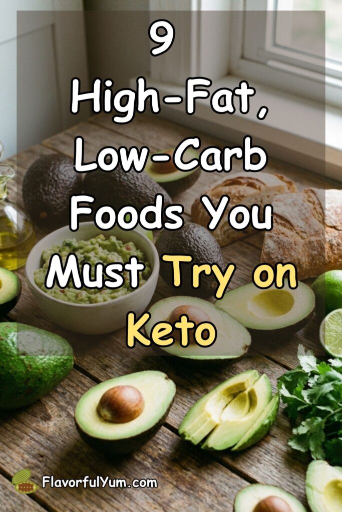 9 High-Fat, Low-Carb Foods You Must Try on Keto