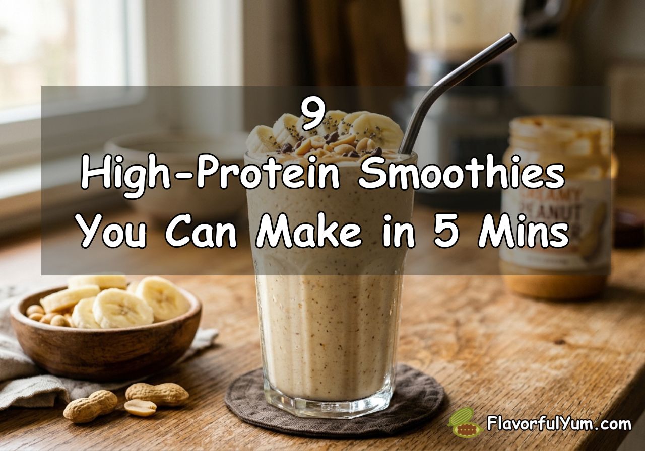 9 High-Protein Smoothies You Can Make in 5 Mins