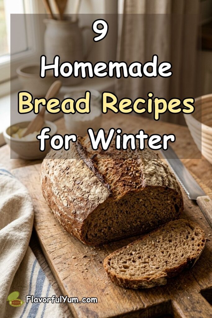 9 Homemade Bread Recipes for Winter