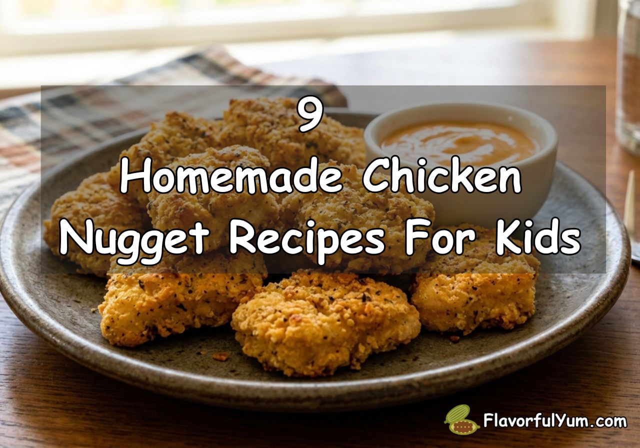 9 Homemade Chicken Nugget Recipes For Kids