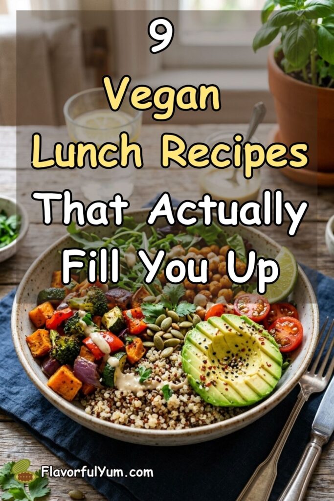 9 Vegan Lunch Recipes That Actually Fill You Up