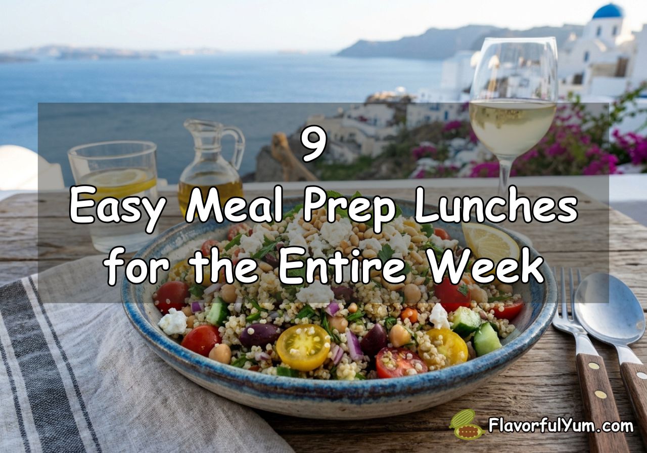 9 Easy Meal Prep Lunches for the Entire Week