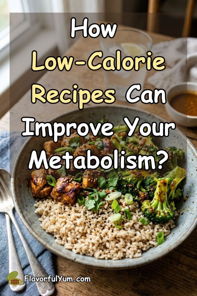 How Low-Calorie Recipes Can Improve Your Metabolism?